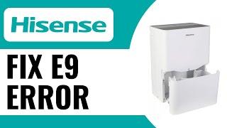 How to Fix E9 Error on Hisense Dehumidifier - Full Guide (2025)