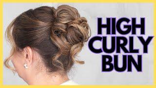 High messy curly bun hairstyle - step by step tutorial