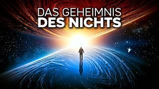 Das Geheimnis Des NICHTS: Wie Unser Universum Plötzlich Aus Dem Nichts Entstand!