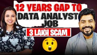 How she became Data Analyst  3 Lakh Scam  LPA (without Coding)