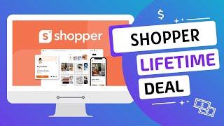 Shopper.com Lifetime Deal with 10% DISCOUNT!