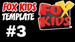 FOX KIDS TEMLATE #3