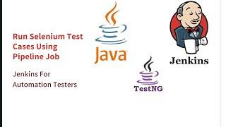 Run Selenium Test Cases Using Pipeline Job