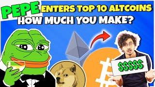 If Pepe Gains A Market Cap of Top 10 Altcoins - How Much Profit You Make?