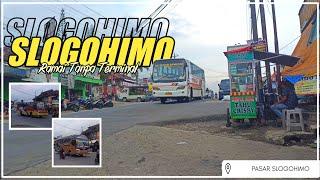 PESONA SLOGOHIMO | RAMAI PENUMPANG MESKI TANPA TERMINAL!!!