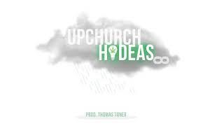 Upchurch “Hi-Deas 8” (OFFICIAL AUDIO)