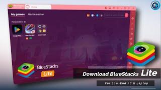 Download BlueStacks Lite Version For Low End PC, Without Graphics Card