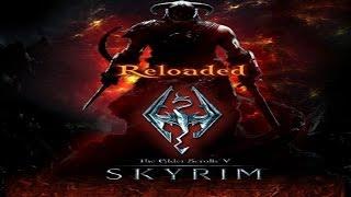 Skyrim Reloaded - Гайд. Установка и Запуск. Только для версии 2.7 Часть 1