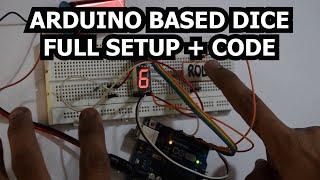 How to make a LED Dice using Arduino UNO + Full Code (using 7 segment display)