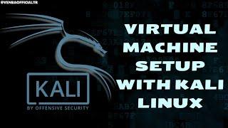 KALI LINUX INSTALLATION WITH VIRUTAL MACHINE | CYBER SECURITY