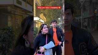 When your sister is samajhdar  | amanparashar
