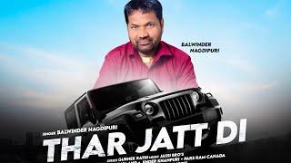 Thar Jatt Di(Official Video) Balwinder Nagdipuri || Latest Punjabi Song 2023 || HitStarRecords