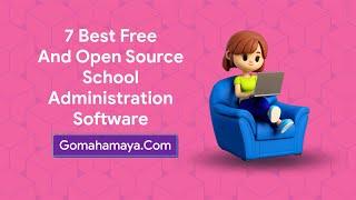 7 Best Free And Open Source School Administration Software