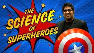 Suveen Mathaudhu: The Science of Superheroes