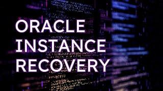 How Oracle Instance Recovery Works