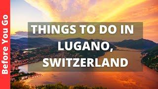 Lugano Switzerland Travel Guide: 13 BEST Things to Do in Lugano