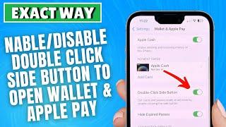 iPhone 13/13 Pro: How to Enable/Disable Double Click Side Button to Open Wallet & Apple Pay