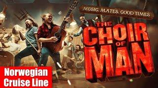 Choir of Man | Norwegian Cruise Line | Norwegian Escape and Encore