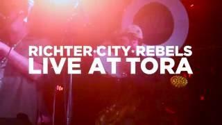 Richter City Rebels | LIVE AT TORA | Official Teaser