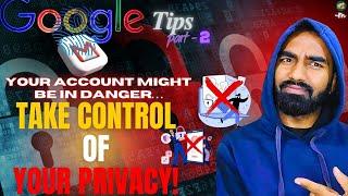 Take Control of Your Privacy! || GMAIL tips part - 2 || #techtips