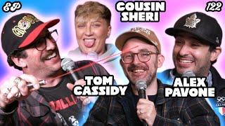 Bein' Ian With Jordan Ep122: Cat's Out The Bag W/ Tom Cassidy, Alex Pavone, & Cousin Sheri