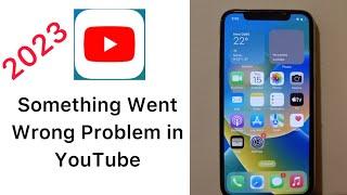 Something went Wrong Please Try Again YouTube IPhone | YouTube Not Working on iPhone in iOS 16.