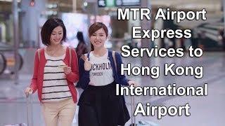 MTR Airport Express Services to Hong Kong International Airport