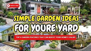  TOP 6 GARDEN FEATURES THAT CAN BOOST YOUR HOME'S VALUE!  // Garden Answer