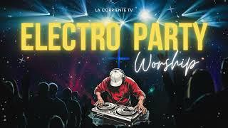 Electro Worship  Mix Música Electrónica Cristiana 2025 - Guaracha - Techno Room - Dance - juvenil