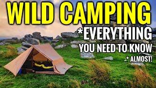 WILD CAMPING TIPS For Beginners UK - EVERYTHING You NEED To KNOW 2023