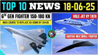 TOP Defence Updates | 6TH GEN Fighter 150–180 Kn | HALE Jet by Tata | GHATAK Multirole Fighter