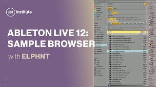 Discover the INCREDIBLE new browser in Ableton Live 12 with ELPHNT