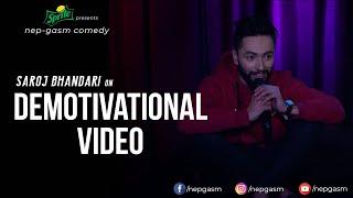 Demotivation Video | Nepali Stand-up Comedy | Saroj Bhandari | Nep-Gasm Comedy