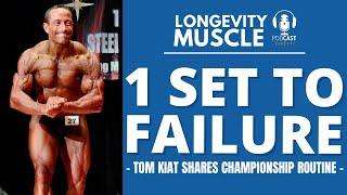 1 Set To Failure Training 3 Days Per Week (Tom Kiat Shares Championship Routine That Got Him BIG!)