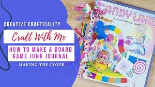 How to Make a Board Game Junk Journal #1: Making the Cover: Candyland Junk Journal