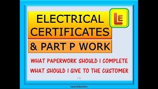 ELECTRICAL CERTIFICATES AND PART P WORK – WHAT PAPERWORK SHOULD I COMPLETE