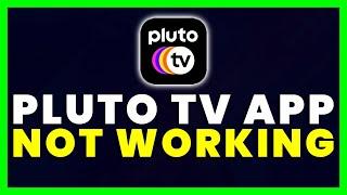 Pluto TV App Not Working: How to Fix Pluto TV App Not Working