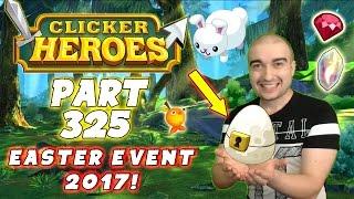 Clicker Heroes Walkthrough Guide: Part: 325 - Easter Event 2017! - PC Gameplay