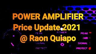 Power Amplifier Price Update 2021 (@Raon Quiapo Manila)