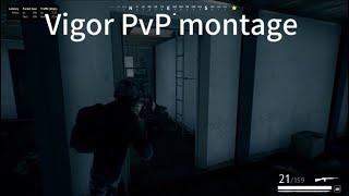 Vigor PvP montage #1