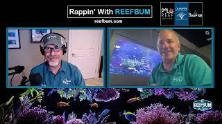 Rappin' With ReefBum: Guest, Jeff Turner, Reef Aquaria Design