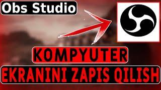 OBS STUDIO DASTURINI O'RNATISH VA KOMPYUTER EKRANINI ZAPIS QILISH