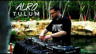 ALRO at Tulum (DJ Set) [Melodic Techno & House Mix]