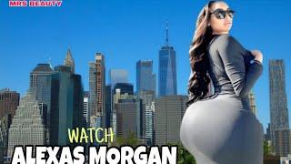 Alexas Morgan ️ Top Fashion Model Social Media Star | Brand Ambassador | Lifestyle Biography