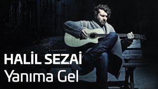 Hail Sezai - Yanıma Gel (Official Audio)