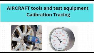 AIRCRAFT tools and test equipment Calibration Tracing