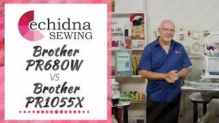 Brother PR680W 6-needle vs Brother PR1055X 10-needle | Echidna Sewing