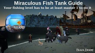 BDO-Miraculous Fish Tank Guide