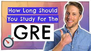 How Long Should You Study For The GRE? (Answered By Tutor)