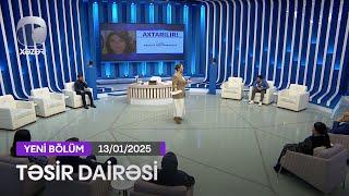 Təsir Dairəsi - 13.01.2025